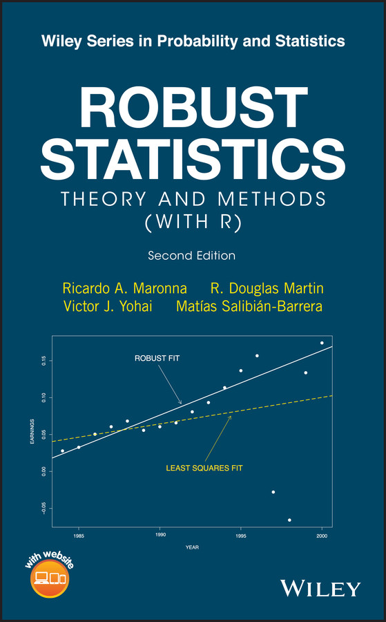 Robust Statistics: Theory and Methods (with R) (Wiley Series in Probability and Statistics) book cover by Ricardo A. Maronna, R. Douglas Martin, Victor J. Yohai, Matías Salibián-Barrera