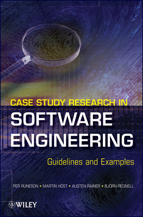 Case Study Research in Software Engineering: Guidelines and Examples book cover by Per Runeson, Martin Host, Austen Rainer, Bjorn Regnell