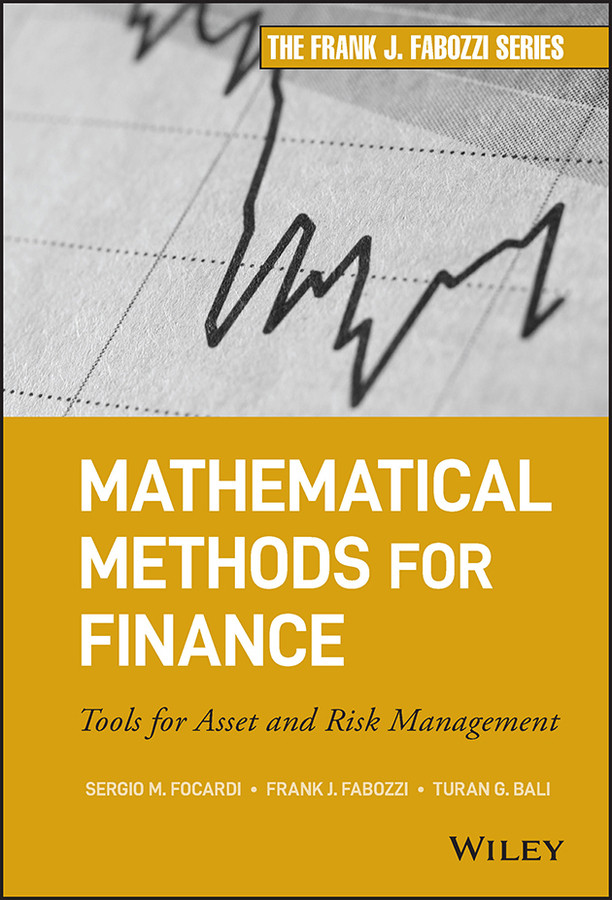 Mathematical Methods for Finance: Tools for Asset and Risk Management (Frank J. Fabozzi Series) book cover by Sergio M. Focardi, Frank J. Fabozzi, Turan G. Bali