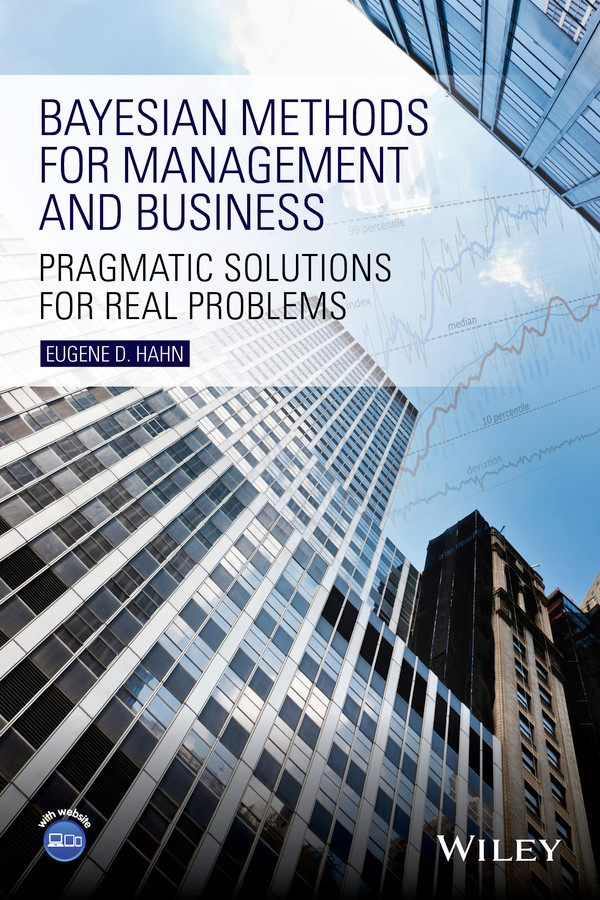 Bayesian Methods for Management and Business: Pragmatic Solutions for Real Problems book cover by Eugene D. Hahn
