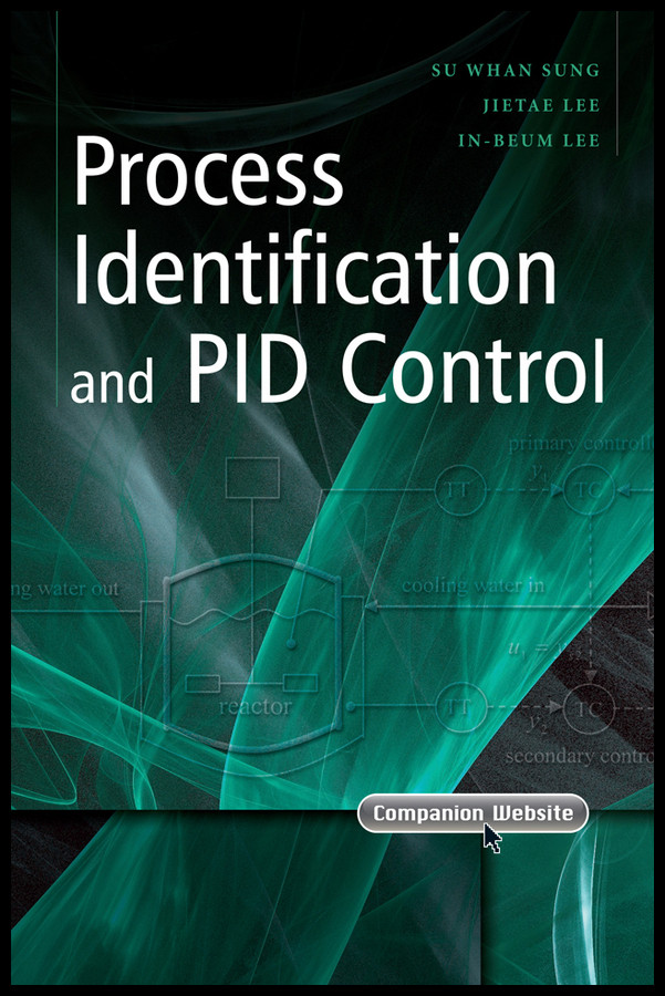 Process Identification and PID Control (IEEE Press) book cover by Su Whan Sung, Jietae Lee, In-Beum Lee