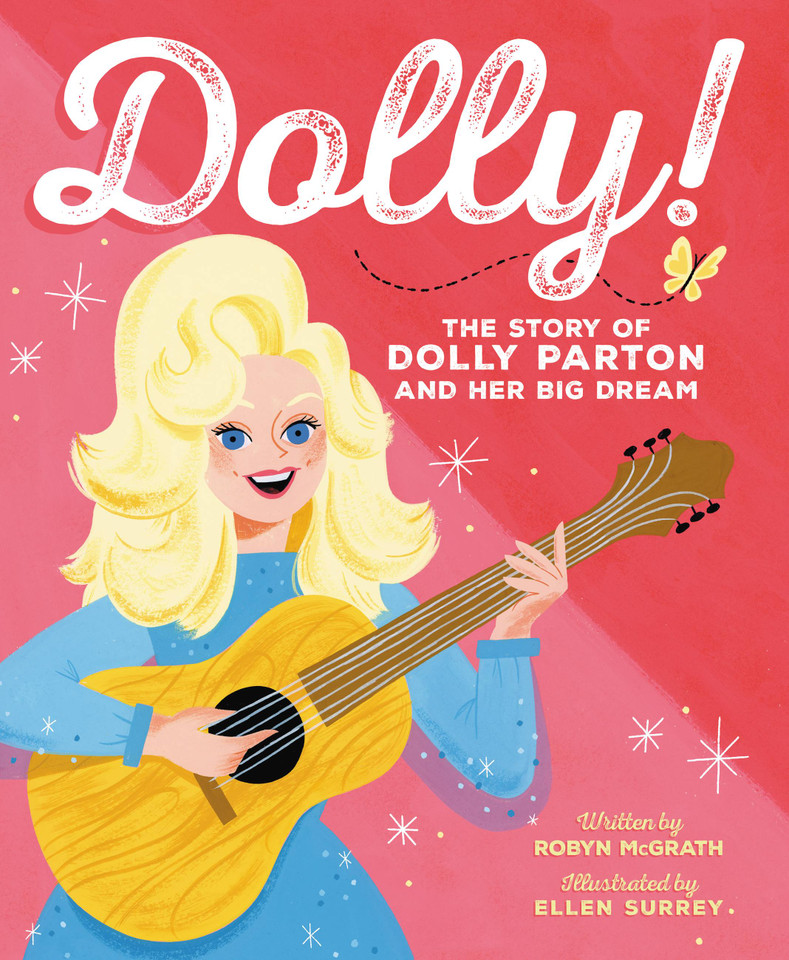 Dolly!: The Story of Dolly Parton and Her Big Dream book cover by Robyn McGrath
