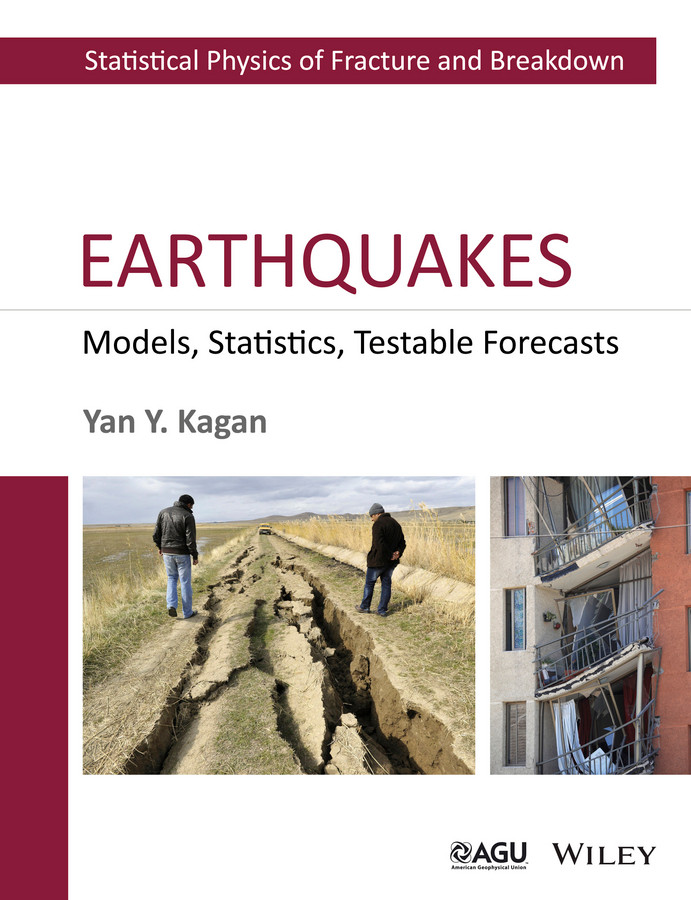 Earthquakes: Models, Statistics, Testable Forecasts (Wiley Works) book cover by Yan Y. Kagan