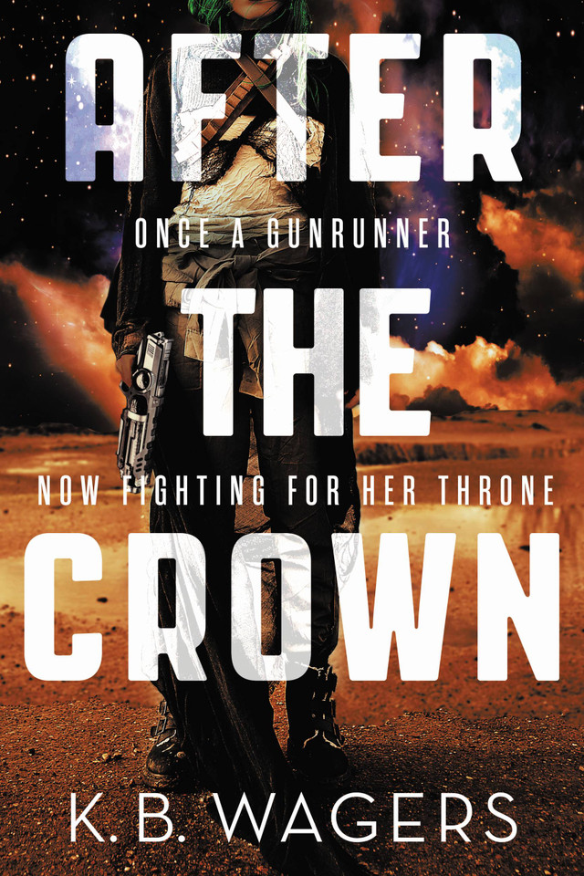 After the Crown (The Indranan War #2) book cover by K. B. Wagers