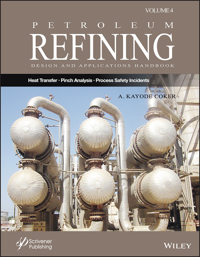 Petroleum Refining Design and Applications Handbook, Volume 4: Heat Transfer, Pinch Analysis, and Process Safety Incidents book cover by A. Kayode Coker