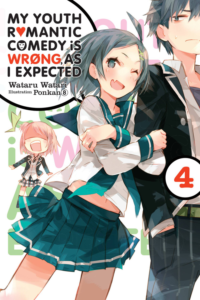 My Youth Romantic Comedy Is Wrong, As I Expected, Vol. 4 (light novel) (My Youth Romantic Comedy Is Wrong, As I Expected) book cover by Wataru Watari
