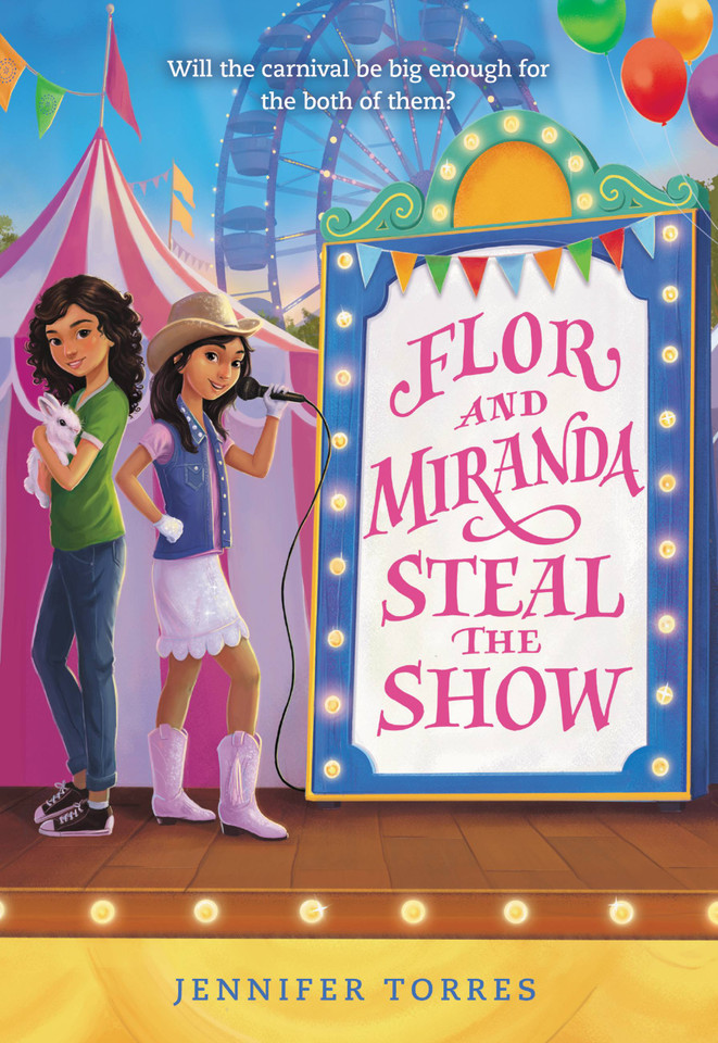 Flor and Miranda Steal the Show book cover by Jennifer Torres
