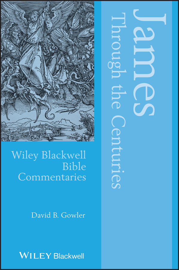 James Through the Centuries (Wiley Blackwell Bible Commentaries) book cover by David Gowler