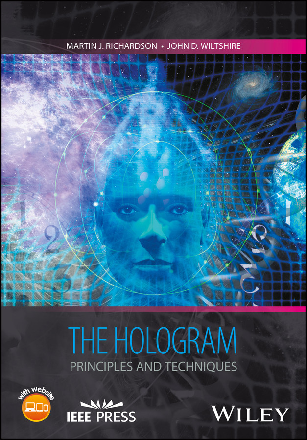 The Hologram: Principles and Techniques (IEEE Press) book cover by Martin J. Richardson, John D. Wiltshire