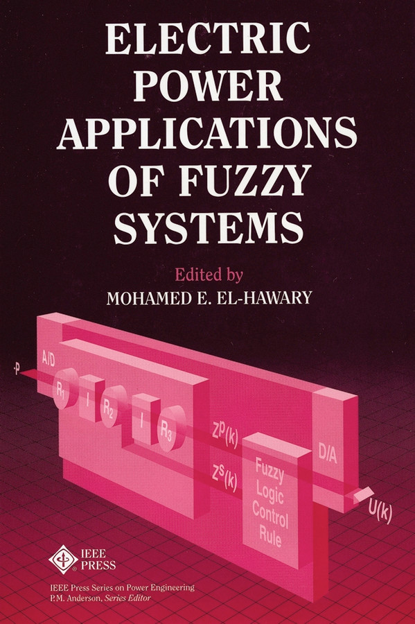 Electric Power Applications of Fuzzy Systems (IEEE Press Series on Power and Energy Systems) book cover by 