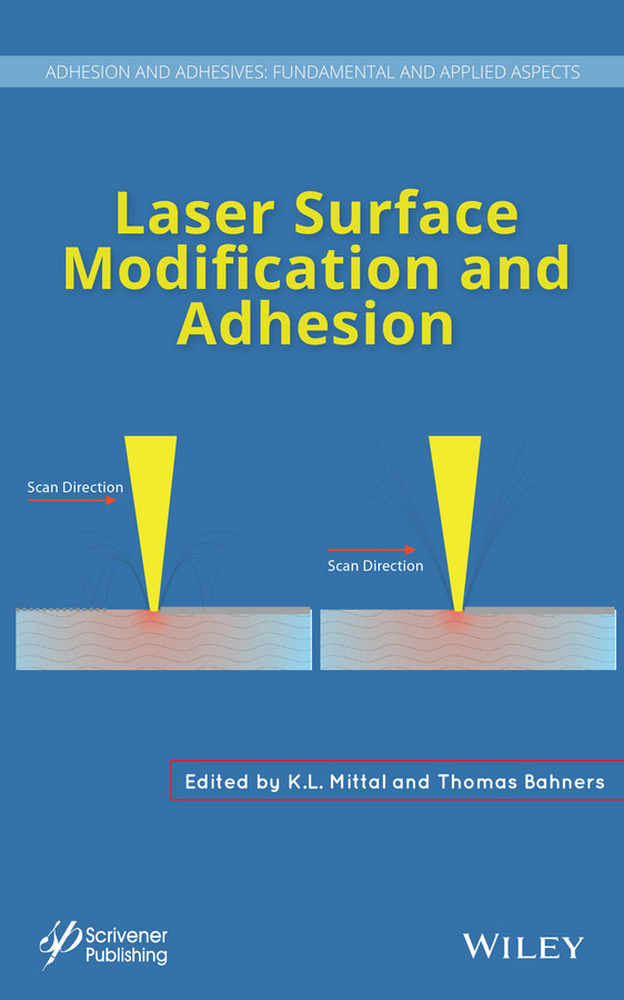 Laser Surface Modification and Adhesion (Adhesion and Adhesives: Fundamental and Applied Aspects) book cover by K. L. Mittal, Thomas Bahners
