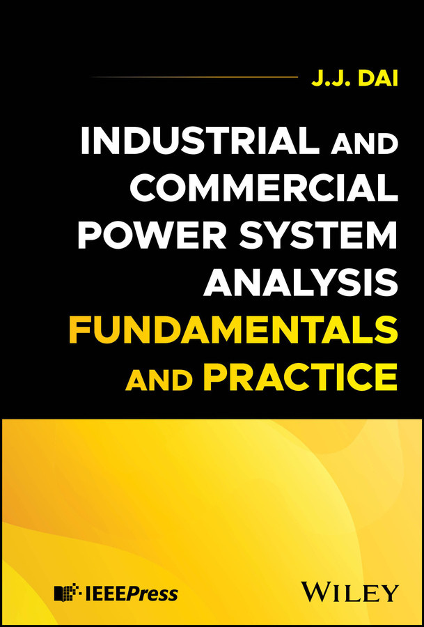 Industrial and Commercial Power System Analysis Fundamentals and Practice book cover by J. J. Dai