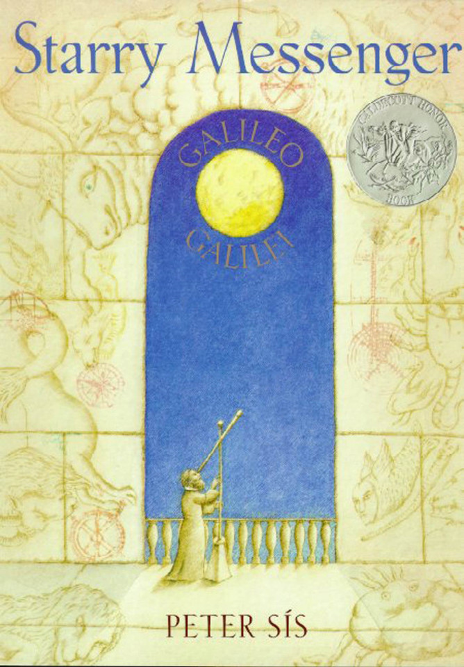 Starry Messenger: Galileo Galilei (Caldecott Honor Book) book cover by Peter Sís