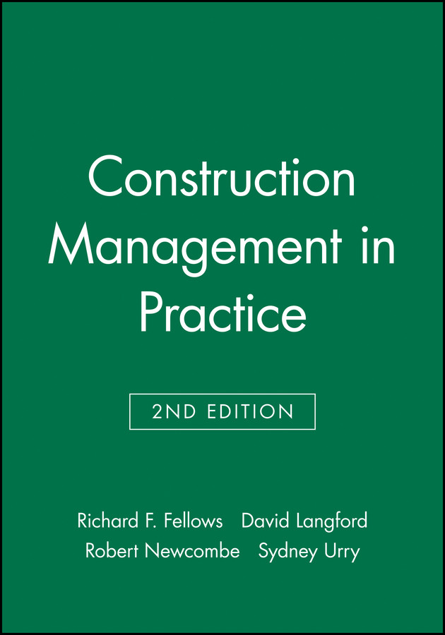 Construction Management in Practice book cover by Richard F. Fellows, David Langford, Robert Newcombe, Sydney Urry