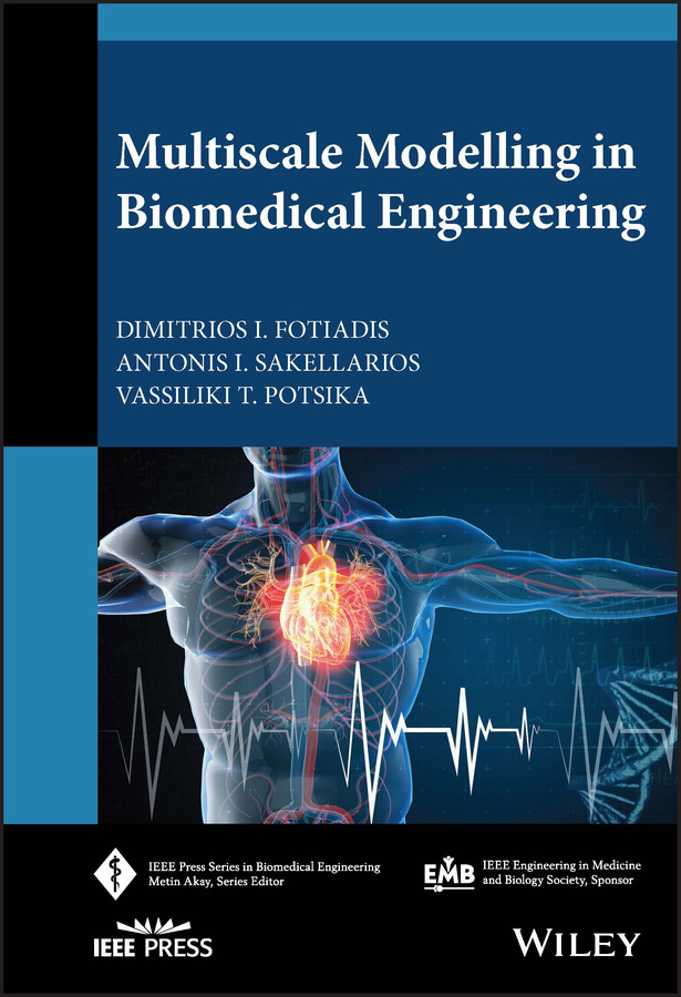 Multiscale Modelling in Biomedical Engineering (IEEE Press Series on Biomedical Engineering) book cover by Dimitrios I. Fotiadis, Antonis I. Sakellarios, Vassiliki T. Potsika