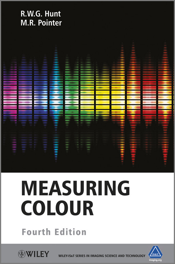 Measuring Colour (The Wiley-IS&T Series in Imaging Science and Technology) book cover by R. W. G. Hunt, M. R. Pointer