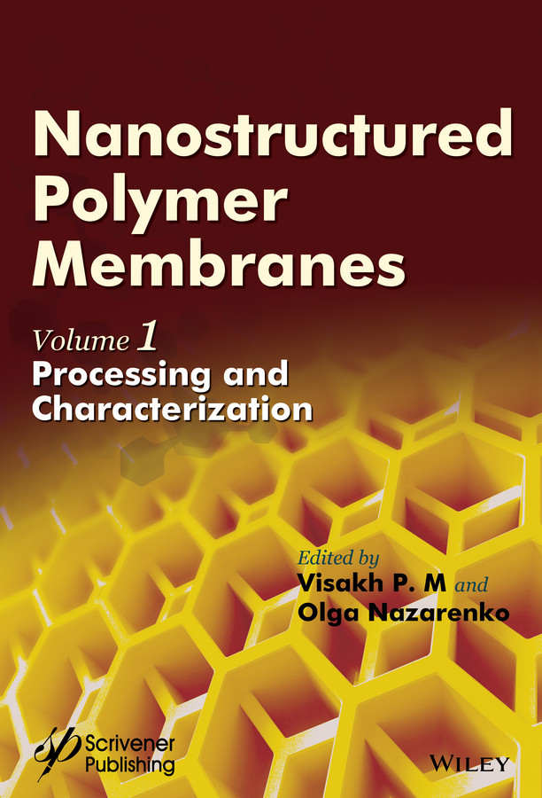 Nanostructured Polymer Membranes, Volume 1: Processing and Characterization book cover by 