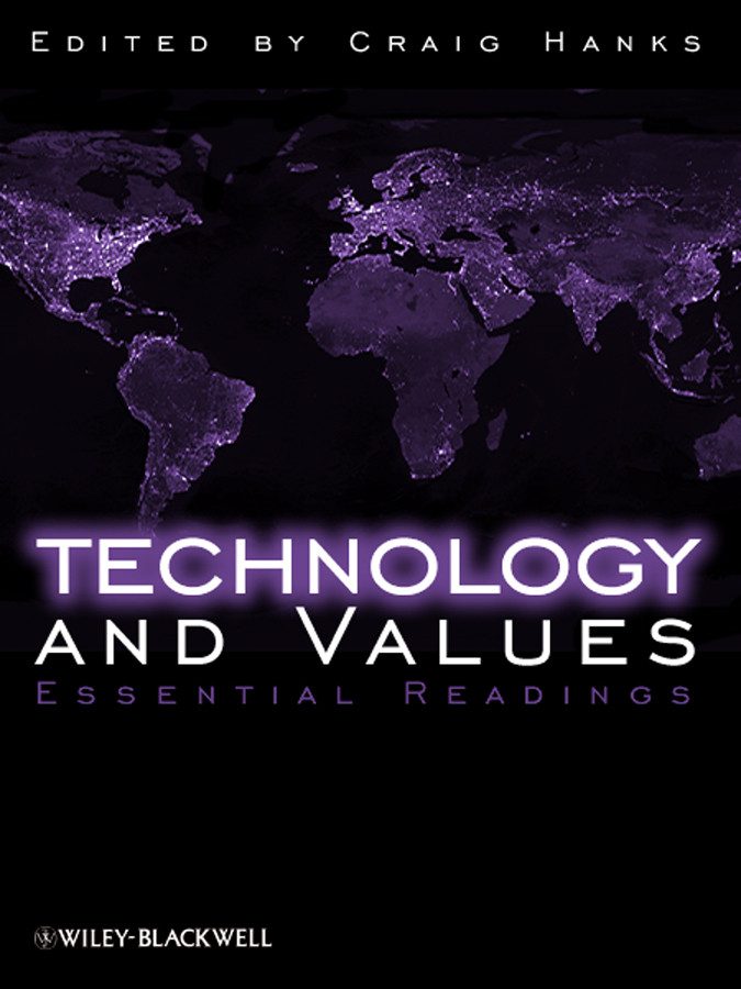 Technology and Values: Essential Readings book cover by 