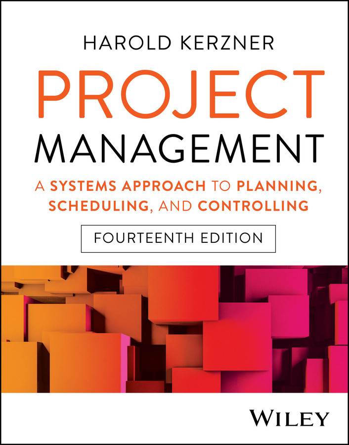 Project Management: A Systems Approach to Planning, Scheduling, and Controlling book cover by Harold Kerzner