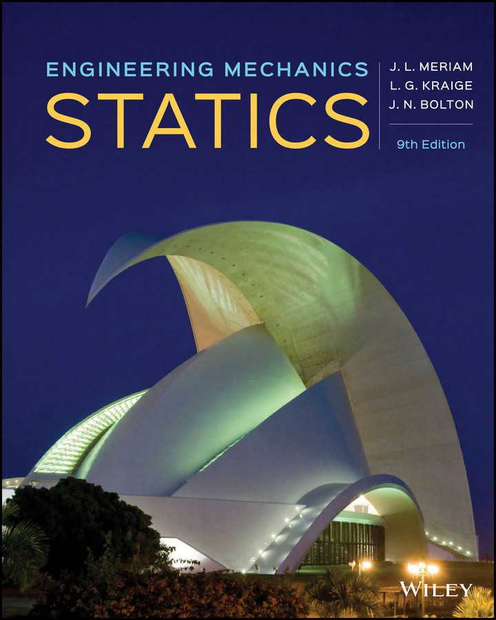 Engineering Mechanics: Statics book cover by James L. Meriam, L. G. Kraige, J. N. Bolton