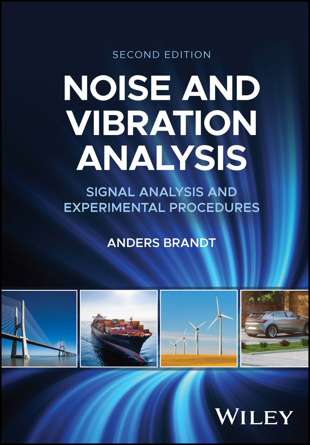 Noise and Vibration Analysis: Signal Analysis and Experimental Procedures book cover by Anders Brandt