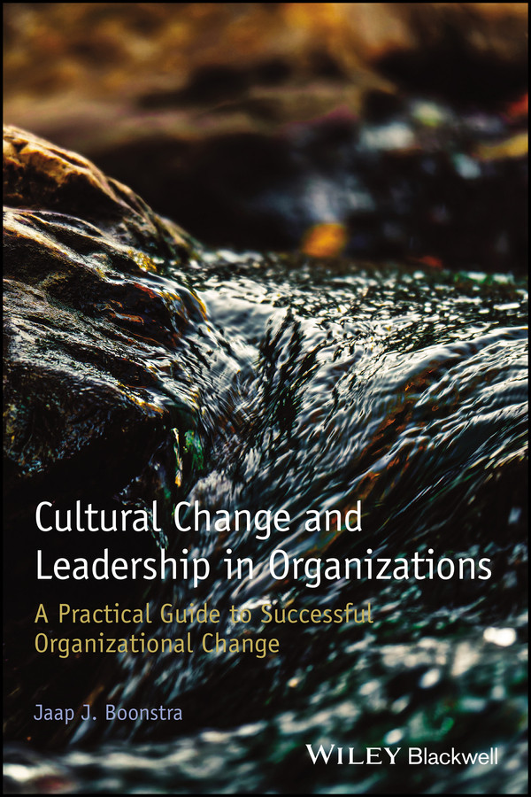 Cultural Change and Leadership in Organizations: A Practical Guide to Successful Organizational Change book cover by Jaap J. Boonstra