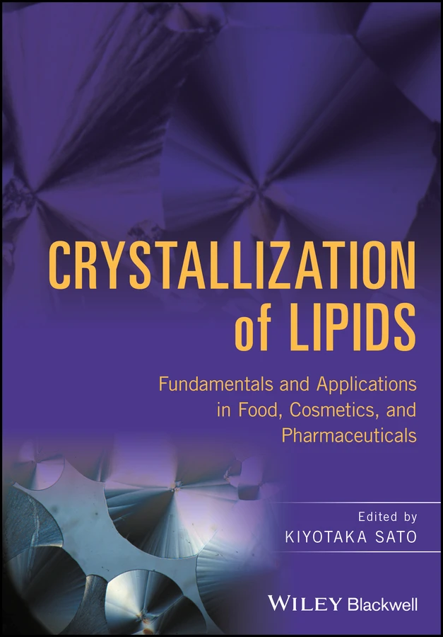 Crystallization of Lipids: Fundamentals and Applications in Food, Cosmetics, and Pharmaceuticals book cover by 