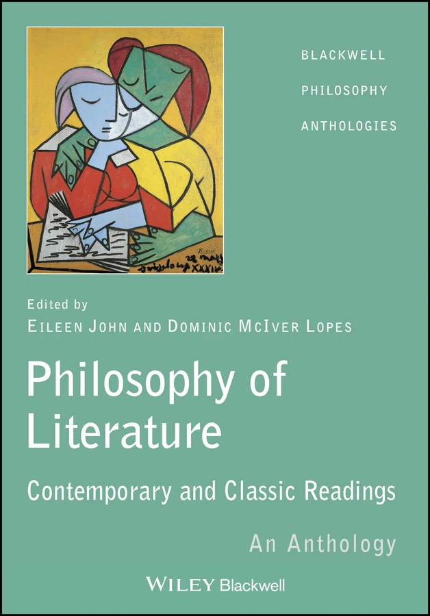 The Philosophy of Literature: Contemporary and Classic Readings - An Anthology (Blackwell Philosophy Anthologies) book cover by 