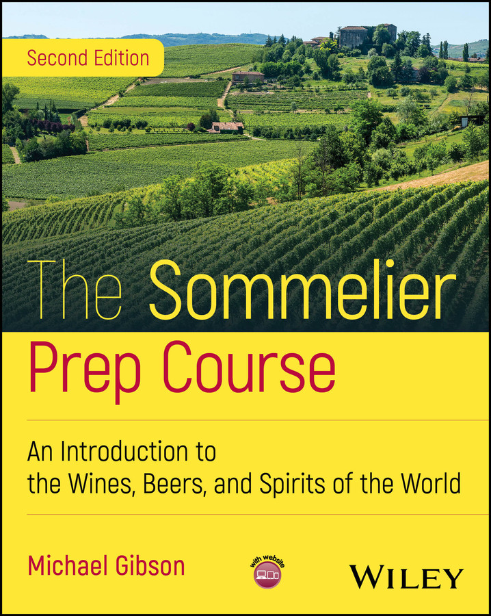 The Sommelier Prep Course: An Introduction to the Wines, Beers, and Spirits of the World book cover by Michael Gibson