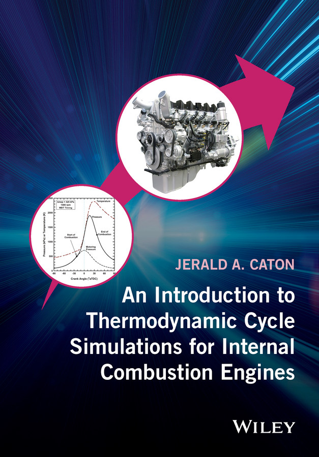 An Introduction to Thermodynamic Cycle Simulations for Internal Combustion Engines book cover by Jerald A. Caton