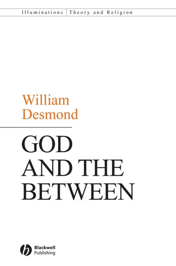God and the Between (Illuminations: Theory & Religion) book cover by William Desmond