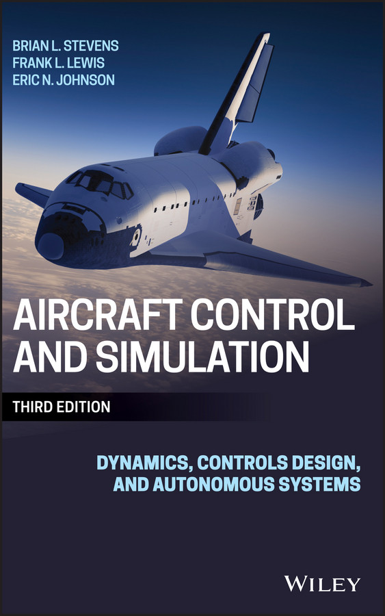 Aircraft Control and Simulation: Dynamics, Controls Design, and Autonomous Systems book cover by Brian L. Stevens, Frank L. Lewis, Eric N. Johnson