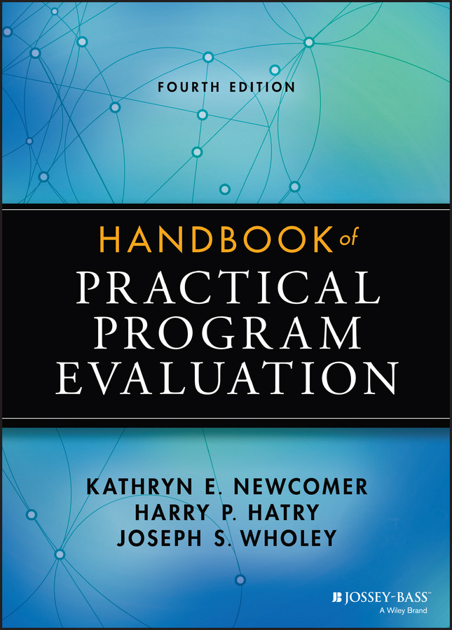 Handbook of Practical Program Evaluation (Essential Texts for Nonprofit and Public Leadership and Management) book cover by Kathryn E. Newcomer, Harry P. Hatry, Joseph S. Wholey