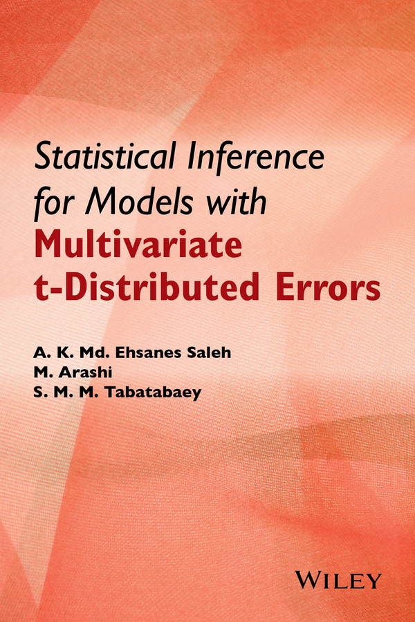 Statistical Inference for Models with Multivariate t-Distributed Errors book cover by A. K. Md. Ehsanes Saleh, Mohammad Arashi, S. M. M. Tabatabaey