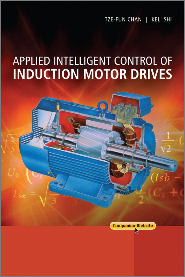 Applied Intelligent Control of Induction Motor Drives (IEEE Press) book cover by Tze Fun Chan, Keli Shi
