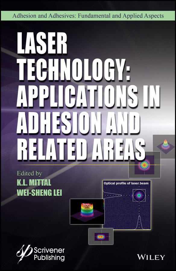 Laser Technology: Applications in Adhesion and Related Areas (Adhesion and Adhesives: Fundamental and Applied Aspects) book cover by 