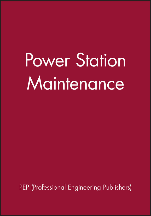 Power Station Maintenance (IMechE Event Publications) book cover by PEP (Professional Engineering Publishers)