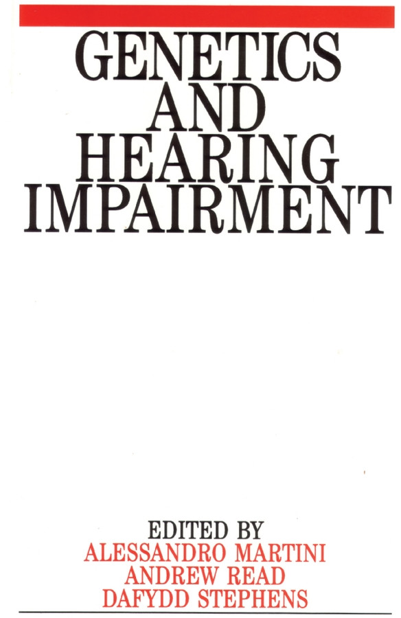 Genetics and Hearing Impairment (Exc Business And Economy (Whurr)) book cover by Alessandro Martini, Dai Stephens, Andrew P. Read