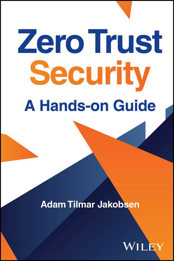 Zero Trust Security: A Hands-on Guide book cover by Adam Tilmar Jakobsen