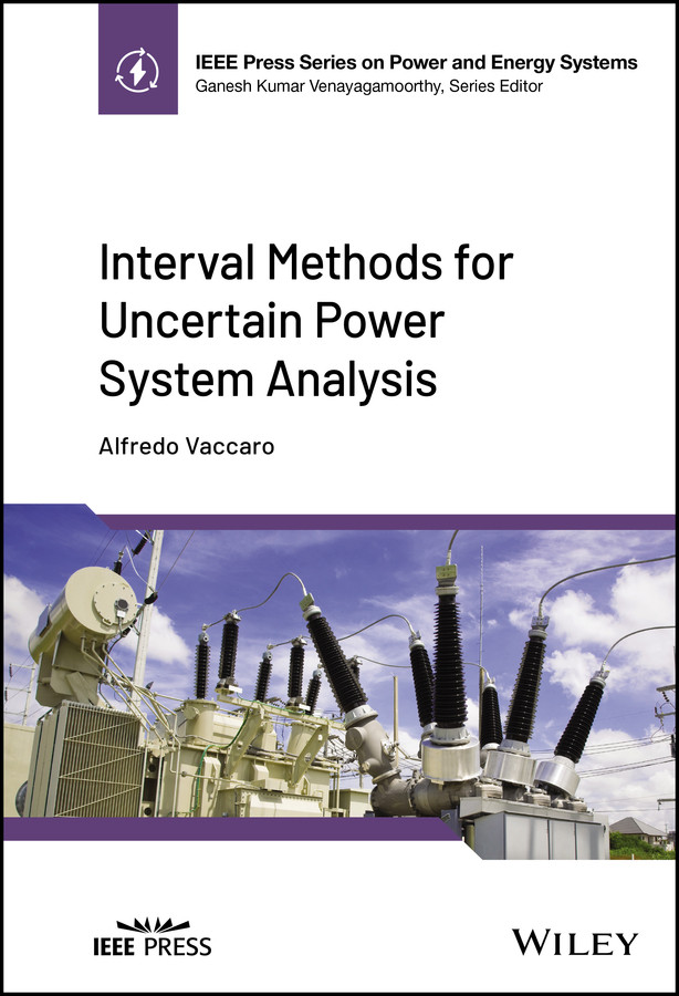 Interval Methods for Uncertain Power System Analysis (IEEE Press Series on Power and Energy Systems) book cover by Alfredo Vaccaro