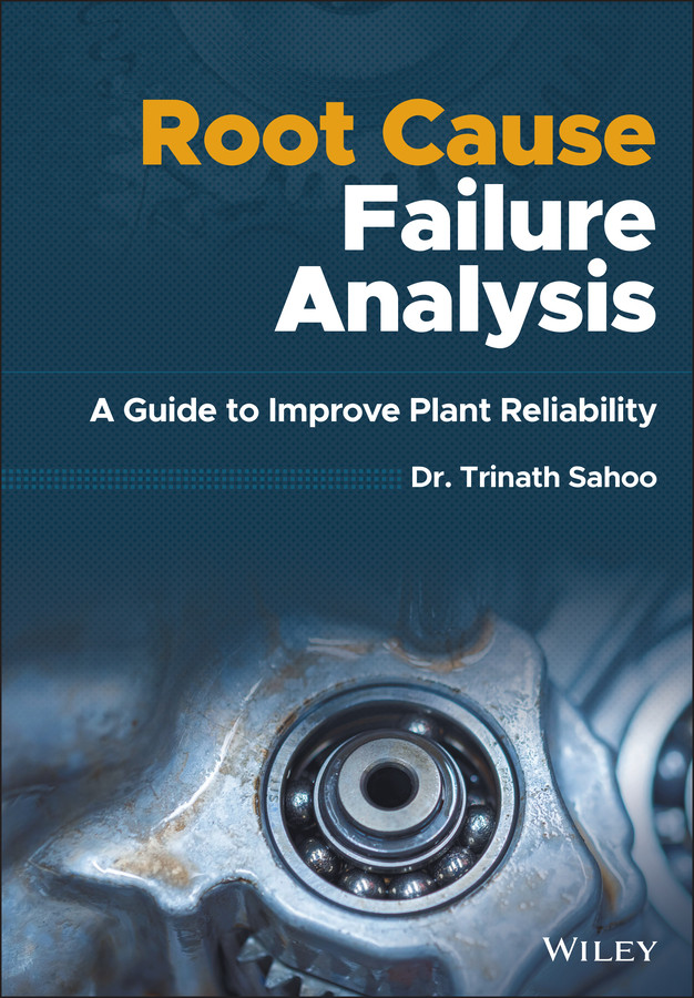 Root Cause Failure Analysis: A Guide to Improve Plant Reliability book cover by Trinath Sahoo