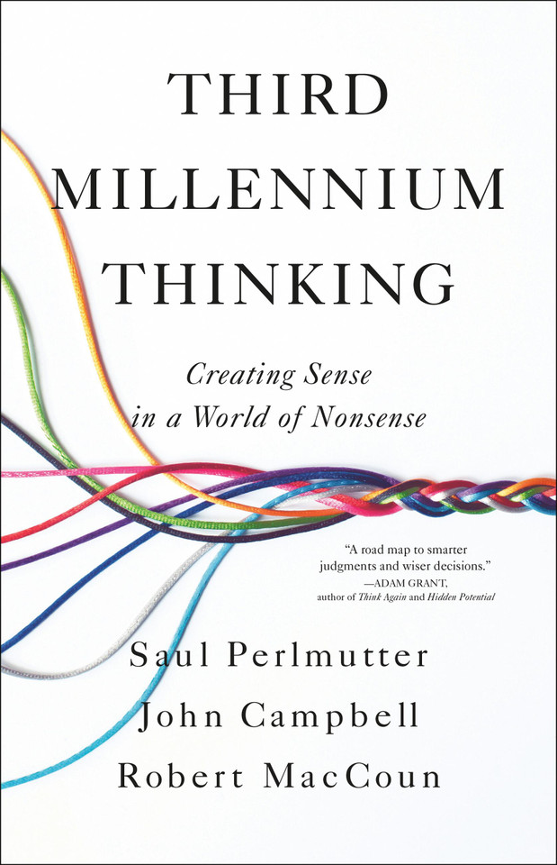 Third Millennium Thinking: Creating Sense in a World of Nonsense book cover by Robert MacCoun, Saul Perlmutter, John Campbell