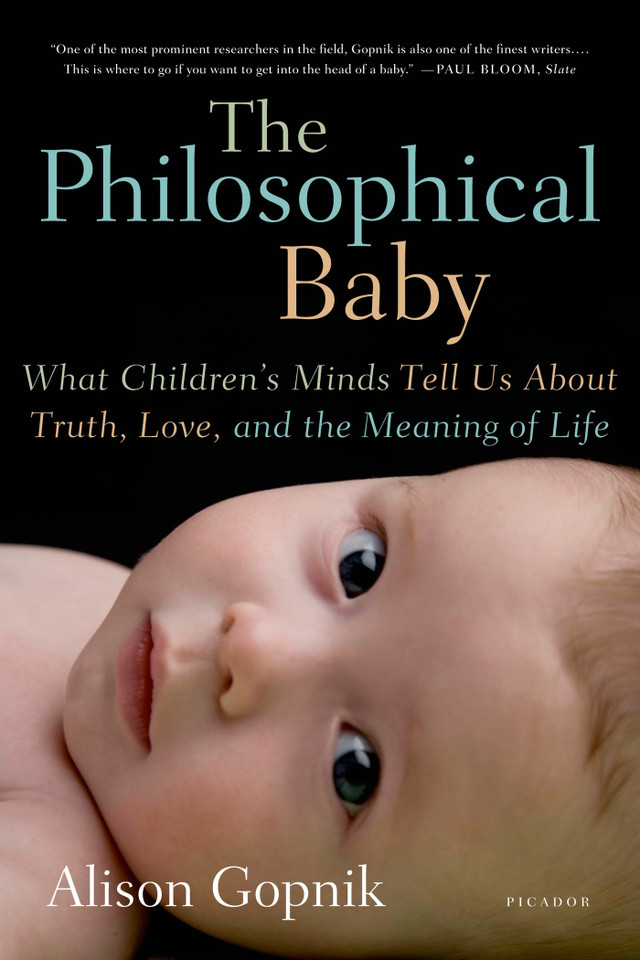The Philosophical Baby: What Children's Minds Tell Us About Truth, Love, and the Meaning of Life book cover by Alison Gopnik