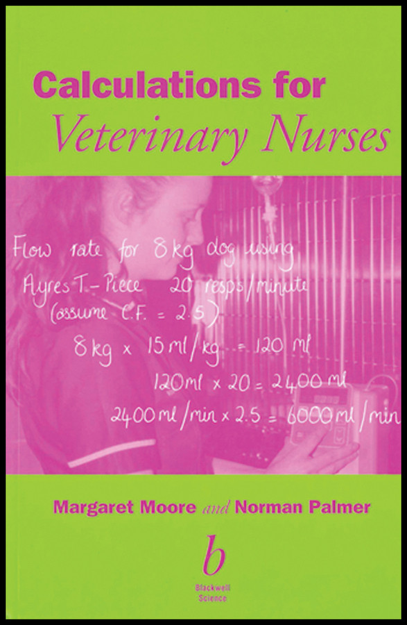 Calculations for Veterinary Nurses book cover by Margaret C. Moore, Norman G. Palmer