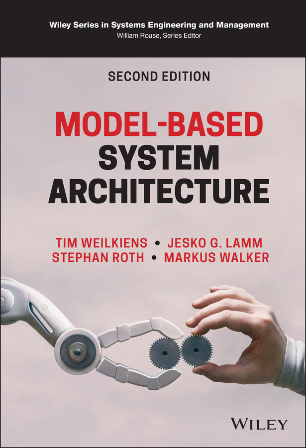 Model-Based System Architecture (Wiley Series in Systems Engineering and Management) book cover by Tim Weilkiens, Jesko G. Lamm, Stephan Roth, Markus Walker