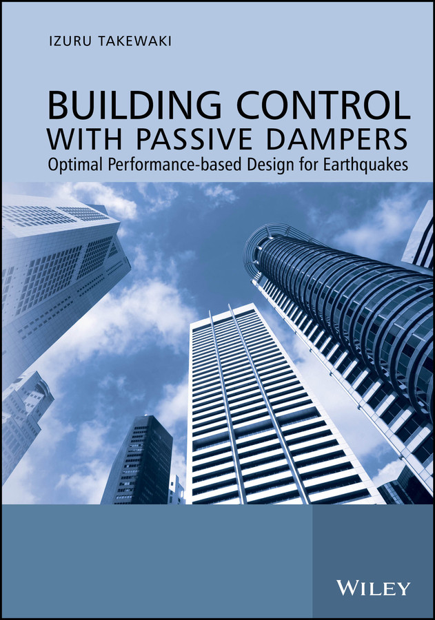 Building Control with Passive Dampers: Optimal Performance-based Design for Earthquakes book cover by Izuru Takewaki
