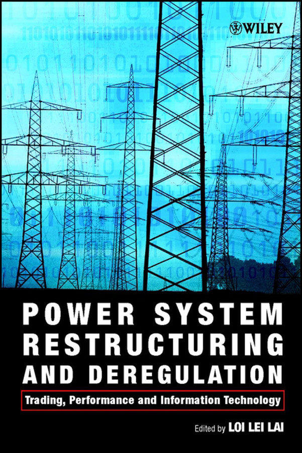 Power System Restructuring and Deregulation: Trading, Performance and Information Technology book cover by 