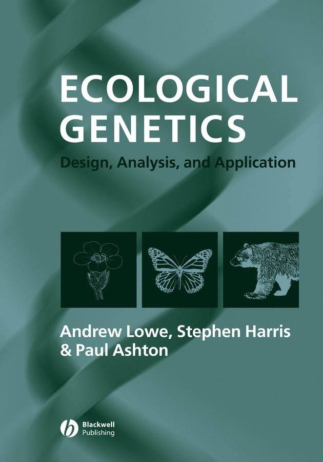 Ecological Genetics: Design, Analysis, and Application book cover by Andrew Lowe, Stephen Harris, Paul Ashton