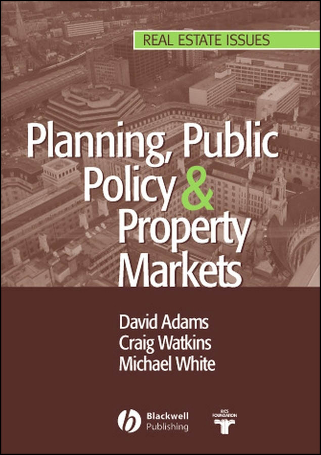 Planning, Public Policy and Property Markets (Real Estate Issues) book cover by 