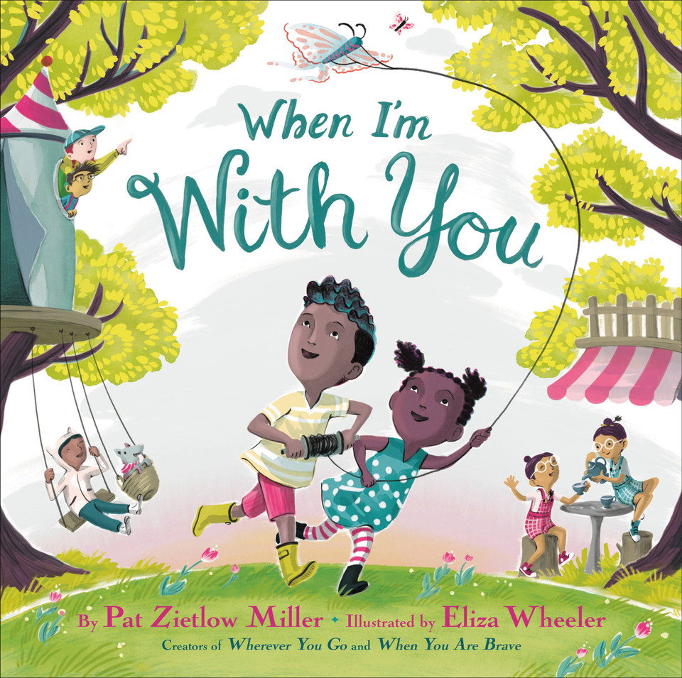 When I'm With You book cover by Pat Zietlow Miller